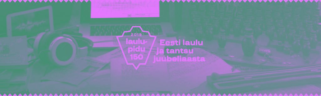 Laulupidu 150. Eesti laulu ja tantsu juubeliaasta 2019