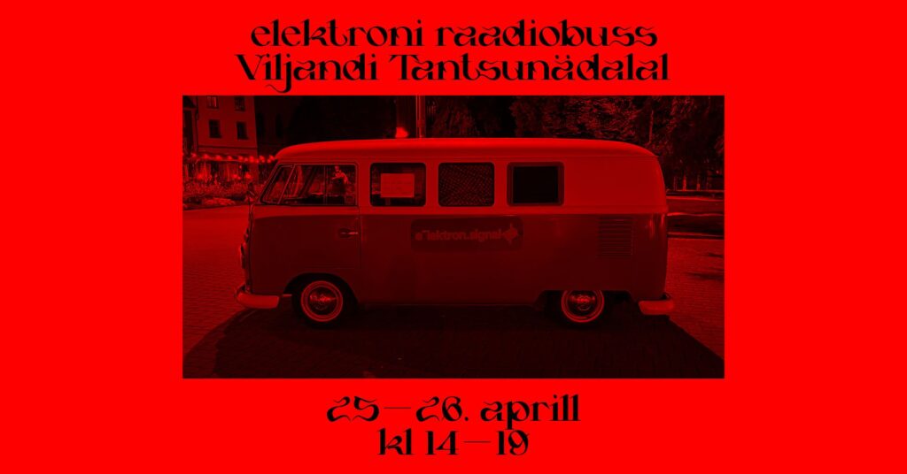 Elektroni raadiobuss Viljandi Tantsunädalal