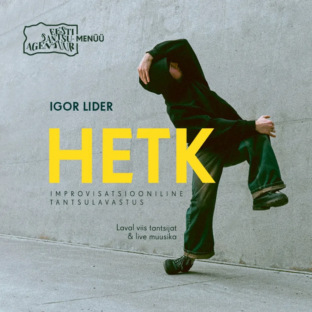Eesti Tantsuagentuur x TantsuMENÜÜ: “HETK”