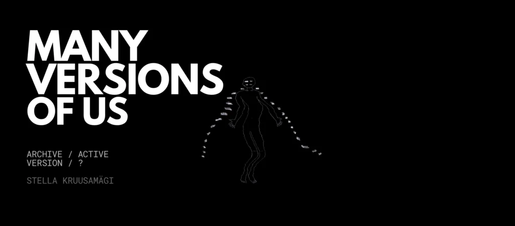 “Many Versions of Us” loovuurimuse veebiarhiiv
